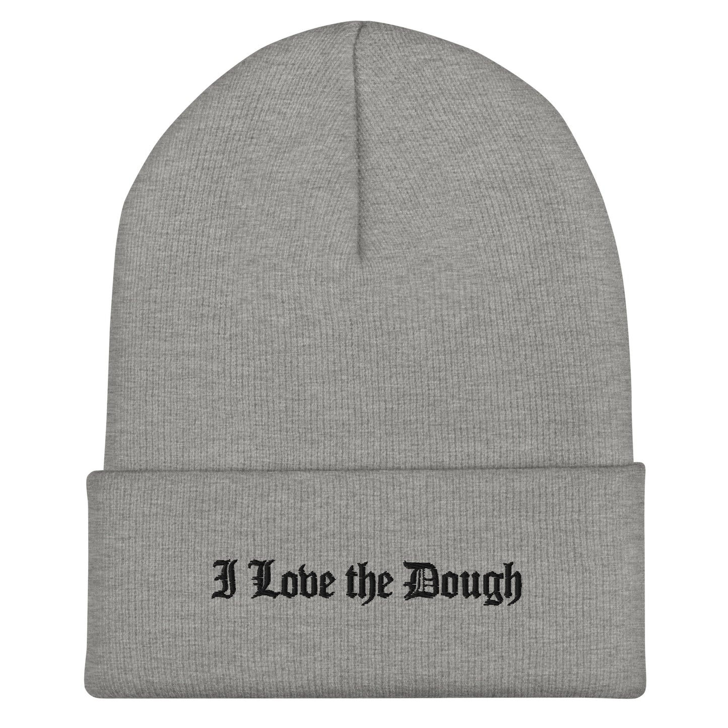 I love the dough Cuffed Beanie